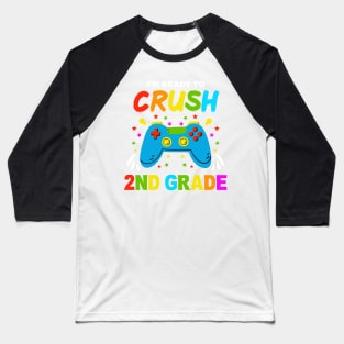 I'm Ready to Crush Kindergarten 2nd Grade Game Over Baseball T-Shirt